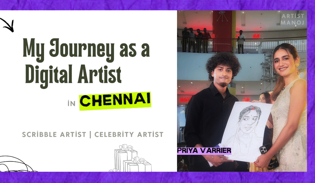 From Sketches to Celebrities,My Growth as a Digital Artist in Chennai